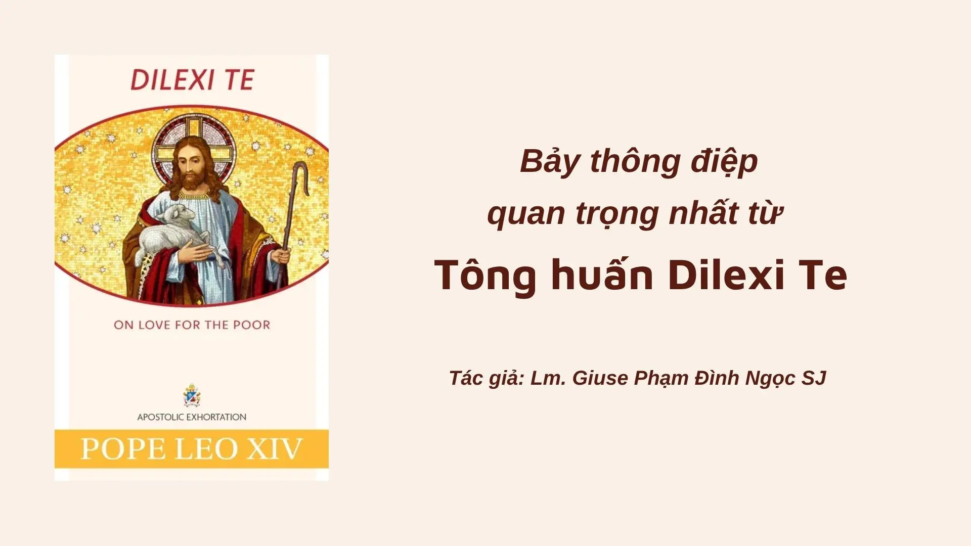 Bảy thông điệp quan trọng nhất từ Tông huấn Dilexi Te